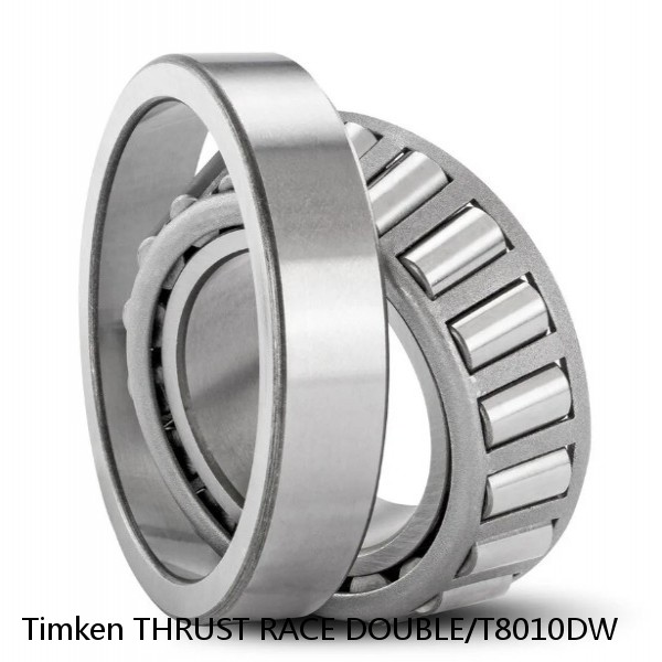 THRUST RACE DOUBLE/T8010DW Timken Tapered Roller Bearing