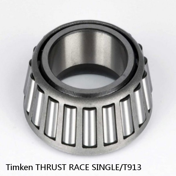 THRUST RACE SINGLE/T913 Timken Tapered Roller Bearing