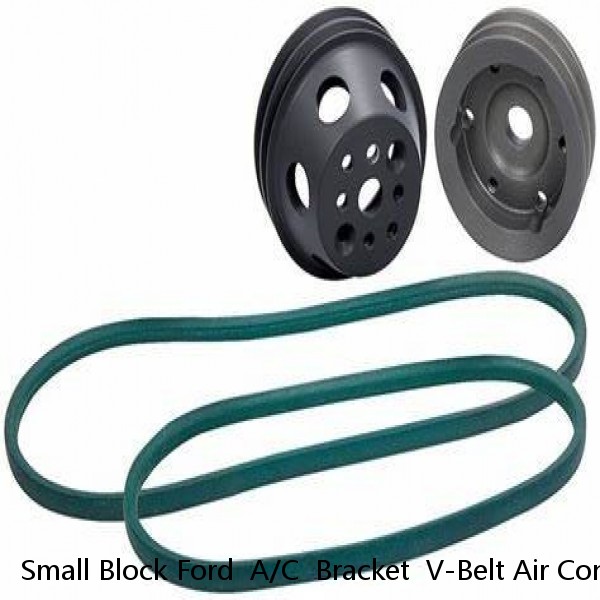 Small Block Ford  A/C  Bracket  V-Belt Air Conditioning 289 302 Sanden 508 SBF