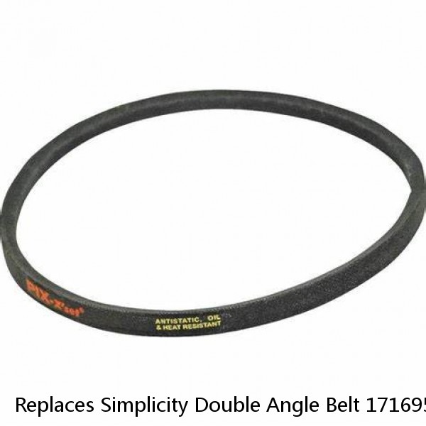 Replaces Simplicity Double Angle Belt 1716959SM T 128AA 